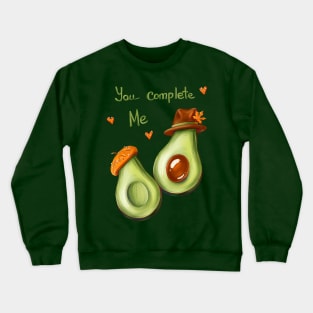 Avocado time. you complete me. Couple Crewneck Sweatshirt